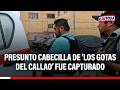 🔴🔵 Cae presunto cabecilla criminal de "Los Gotas del Callao" junto a 6 cómplices