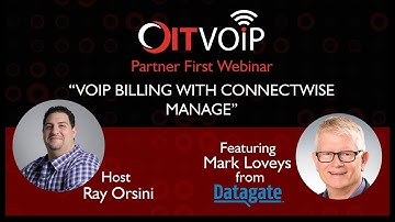 OITVOIP Partner First Webinar - VoIP Billing with ConnectWise Manage