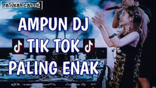 AMPUN DJ     TIK TOK PALING ENAK SEDUNIA 2018  GOYANG AKIMILAKU