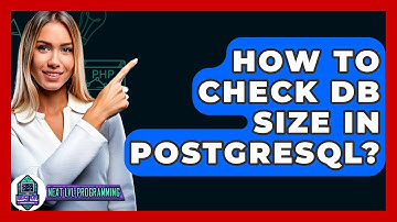 How To Check DB Size In PostgreSQL? - Next LVL Programming