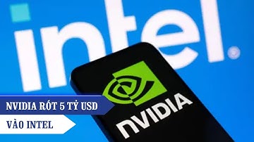 BẤT NGỜ: Nvidia Rót 5 Tỷ USD Vào Intel - Hợp Tác Định Hình Tương Lai AI & Chip PC