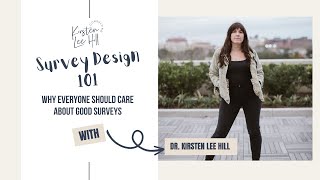 Survey Design 101 | Why Everyone Should Care About Good Surveys