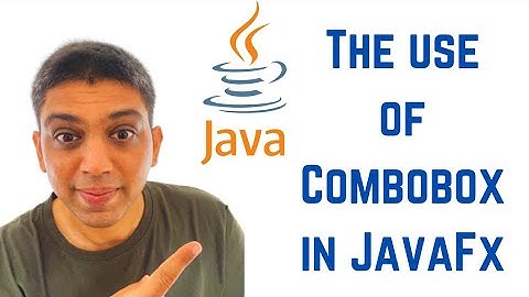 The use of Combobox in JavaFx