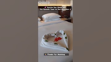 Towel Art Decoration in Housekeeping | Heart Towel Folding Design ❤️
