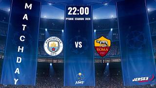 AMF Cup Live⚽ MANCHESTER CITY VS ROMA
