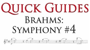 Quick Guide: Brahms Symphony No. 4
