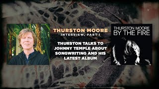 Quarantine Q&amp;A: Thurston Moore, Part I