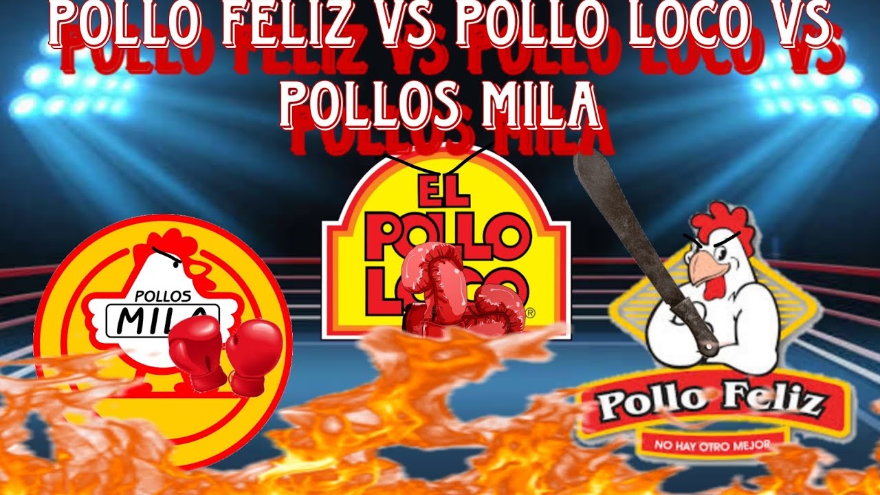 Pollo feliz vs Pollo loco vs Pollos mila por qué si YouTube