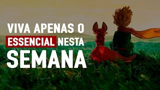 VIVA O ESSENCIAL NESTA SEMANA - Minuto Reflexão