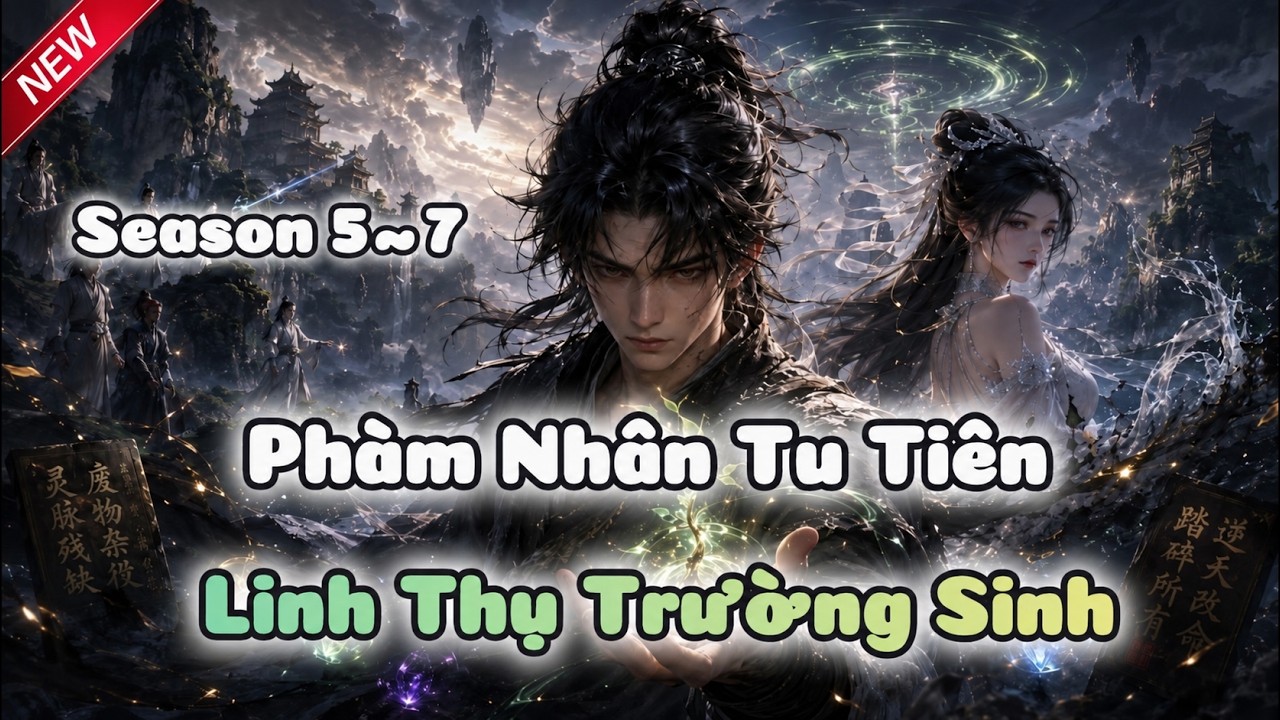 Phàm Nhân Tu Tiên : Linh Thụ Trường Sinh