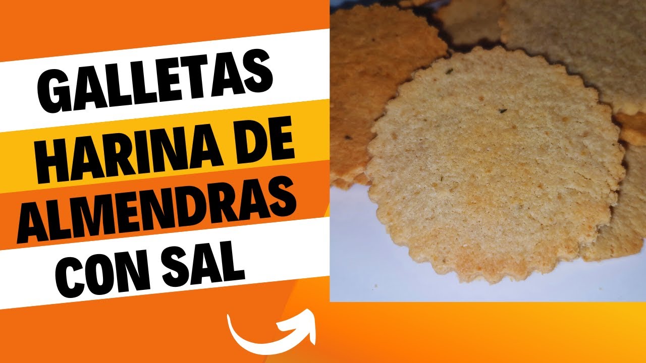 GALLETAS DE HARINAS DE ALMENDRAS CON SAL,  CRUJIENTES, SIN LACTEOS - FACIL Y SIN GLUTEN