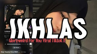 DJ JAWA GLORYWEIRD FOR YOU - IKHLAS REMIX TERBARU AVIP RMX BOOTLEG VIRAL TIKTOK !!