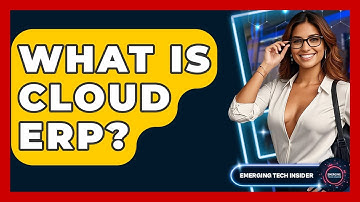 What Is Cloud ERP? - Emerging Tech Insider