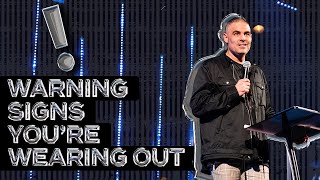 Warning Signs You're Wearing Out // Ekklesia // Ps Jonathan Lambert