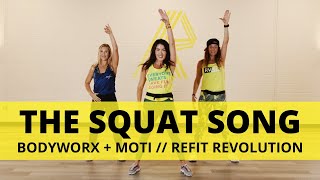 The Squat Song Bodyworx Moti Dance Fitness Choreography Refit Revolution