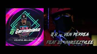 08.- Ven Perrea Feat YankeeZtylee