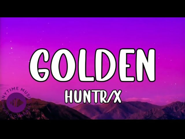 Golden — HUNTR/X, EJAE, AUDREY NUNA, REI AMI, and KPop Demon Hunters Cast (Lirik) Golden — HUNTR/X, EJAE, AUDREY NUNA, REI AMI, and KPop Demon Hunters Cast (Lirik)