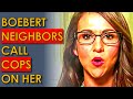Neighbors CALL COPS on Laurent Boebert and her HUSBAND