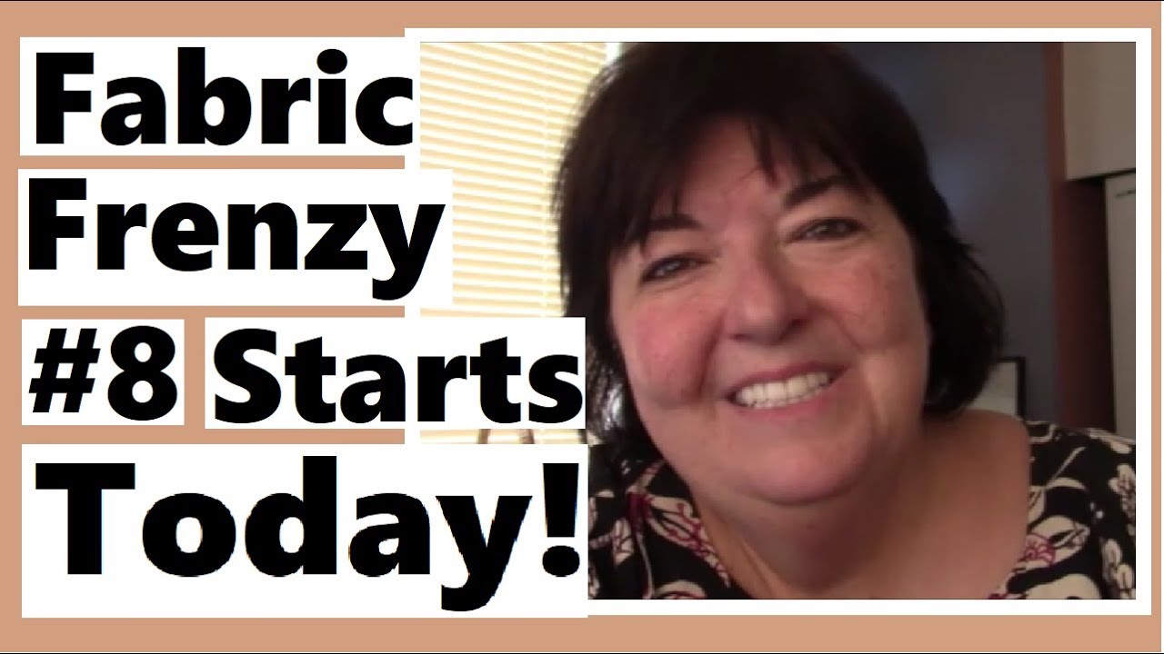 Fabric Frenzy 8 Starts Today! YouTube