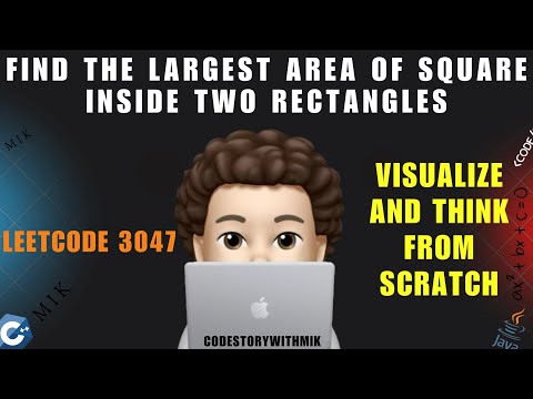 Video thumbnail: Find the Largest Area of Square Inside Two Rectangles | Simple | Intuitive | Leetcode 3047 | MIK