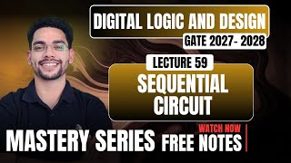 Lec-59:- Sequential Circuit| Digital Logic &amp; Design | GATE 2027-28 | Raghav Singh | Mastery Series