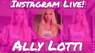 ALLY LOTTI INSTAGRAM LIVE!