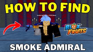 Where To Find Smoke Admiral in Blox Fruits | Smoke Admiral Location | Roblox