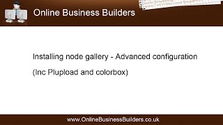 (2/2) D7 How to Install Node Gallery Colorbox Plupload modules for photo albums
