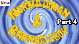 The Adventures New Adventures Of Mermaid Man & Barnacle Boy Part 4