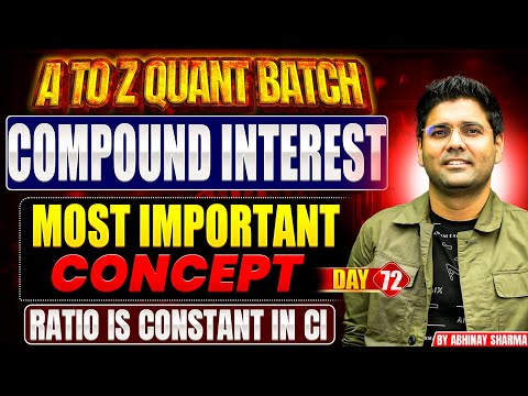 Most Important Concept of Compound Interest | By Abhinay Sharma | A to Z Quant Batch | Day 72
