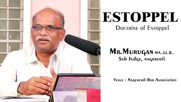 #Doctrineofestopel | Doctrine of Estoppel class by Mr.Murugan, Sub Judge, Nagercoil