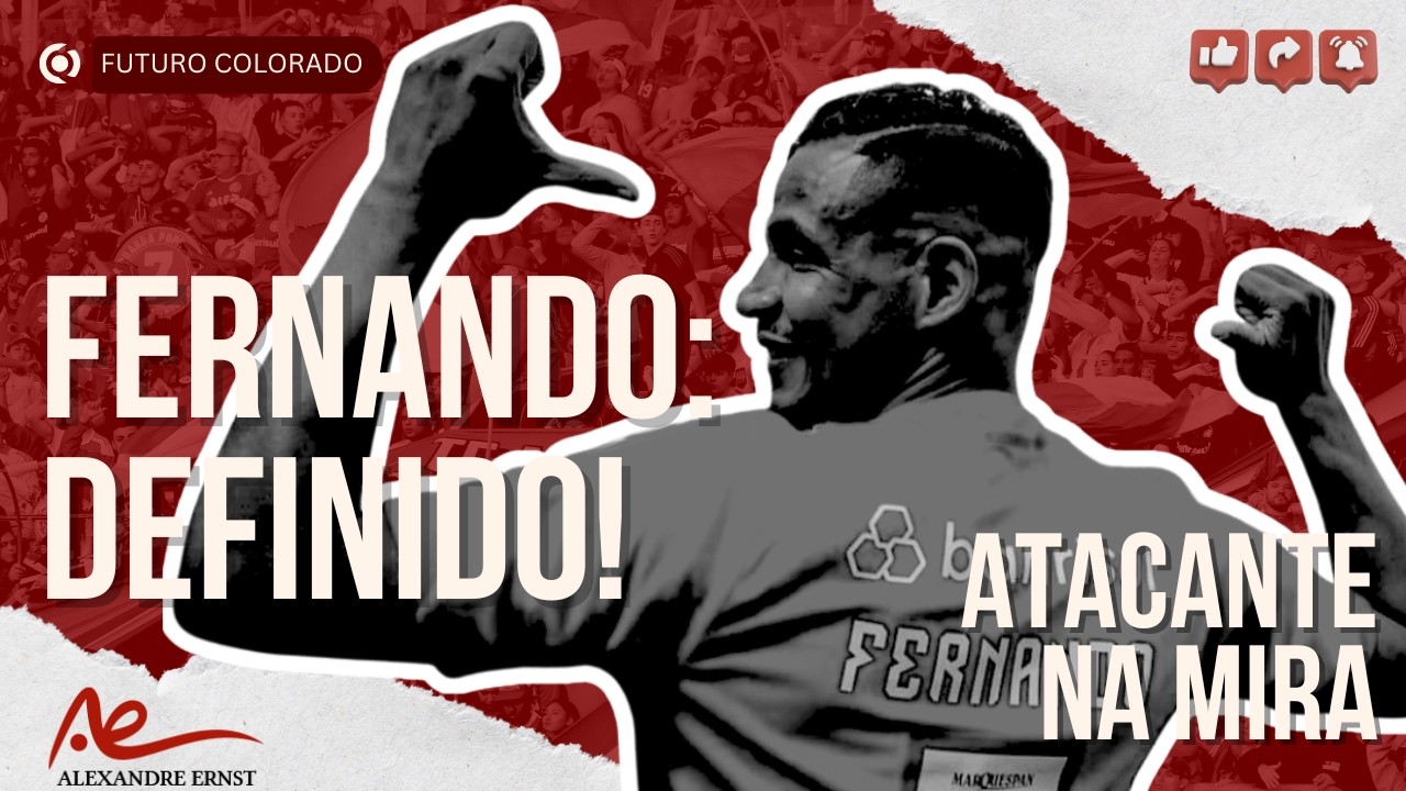 🔴⚪️FERNANDO: TUDO DEFINIDO! | LUIZ GUSTAVO PODE CHEGAR | INTER MONITORA ATACANTE URUGUAIO