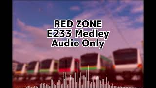 【RED ZONE一人合作】E233 Medley Audio Only