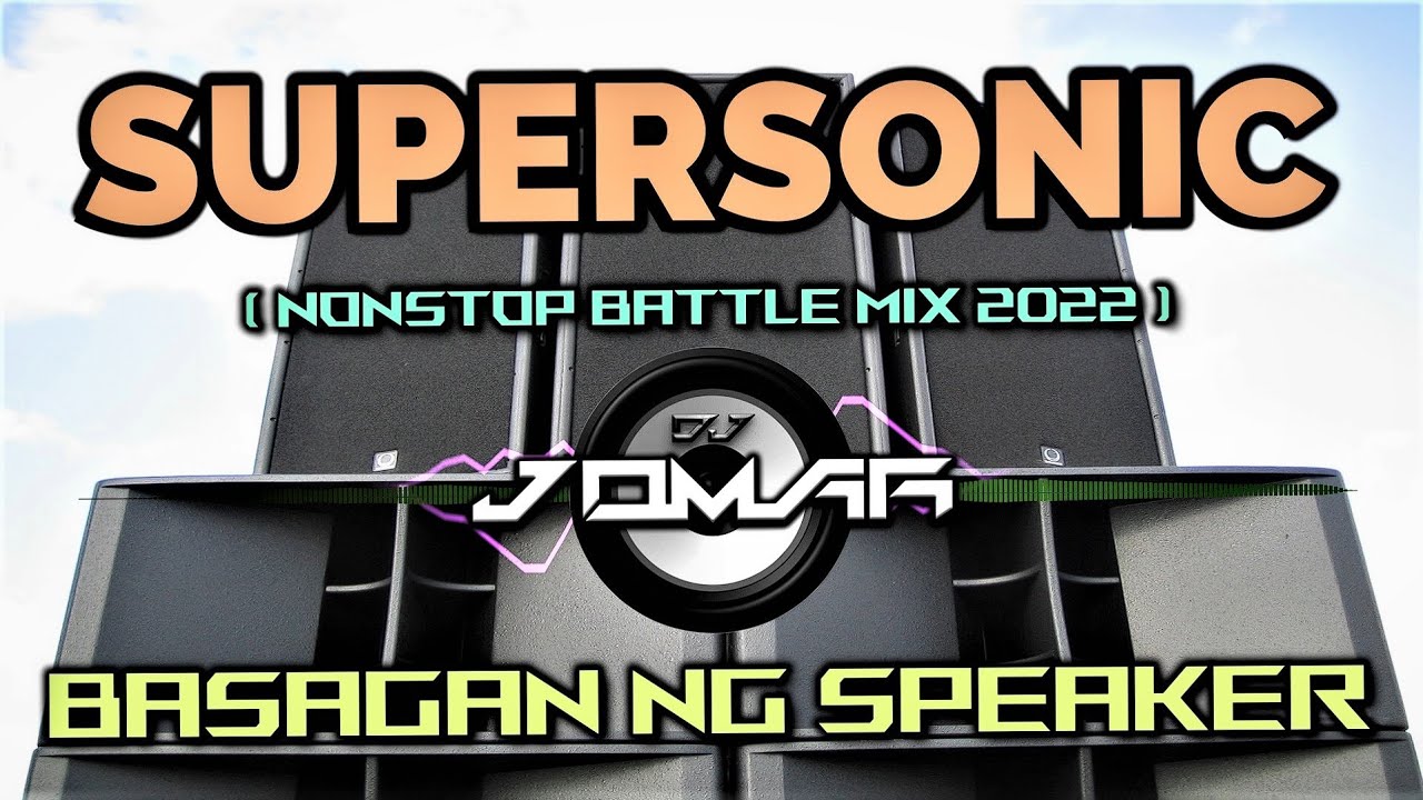 SUPERSONIC NONSTOP BATTLE MIX - DJ JOMAR | 2022REMIX | SOUNDS BATTLE | RAGABOMBMIX