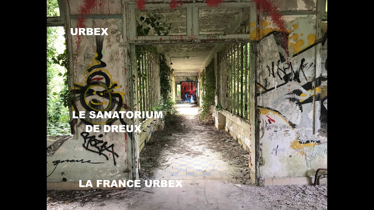 URBEX  - 16 -  LE SANATORIUM DE DREUX VRAIMENT HANTÉ ?