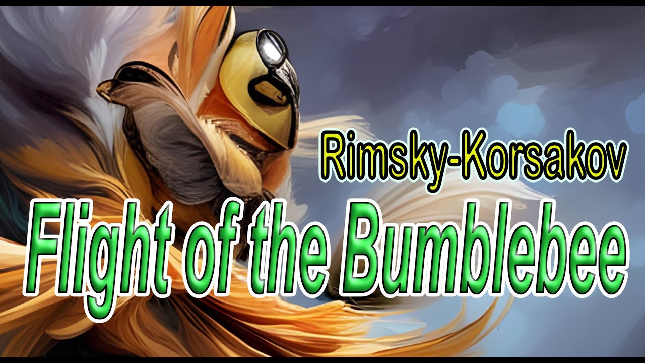 RimskyKorsakov's Flight of the Bumblebee Buzzing with Energy! YouTube