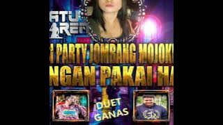 PARTY JOMBANG-MOJOKERTO JANGAN PAKAI HATI BY DJ RATU IREN SEXY-GRAHA POPPY THANK'S ANDY CENOL 071