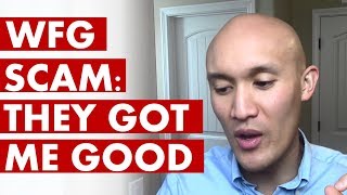 WFG Scam: How I Got Hard Sold By My Own Clients And Caved In
