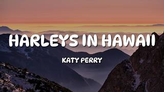 Katy Perry - Harleys In Hawaii (Slowed TikTok) (Lyrics) You and i