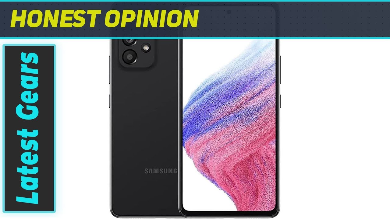 Unveiling the Samsung Galaxy A53 5G: A Power-Packed Entertainment Companion!