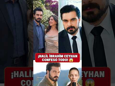 ​¿Ya viste lo que confesó el galán turco Halil İbrahim Ceyhan? 😳🔥 #shorts