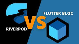 Riverpod VS Flutter BLoC