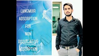 langmuir Adsorption isotherm for non-dissociative gases |surface chemistry| physical chemistry
