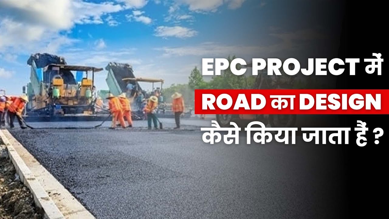 Contract Management of EPC Road Projects |  What is Design Director, Proof & Safety Consultant