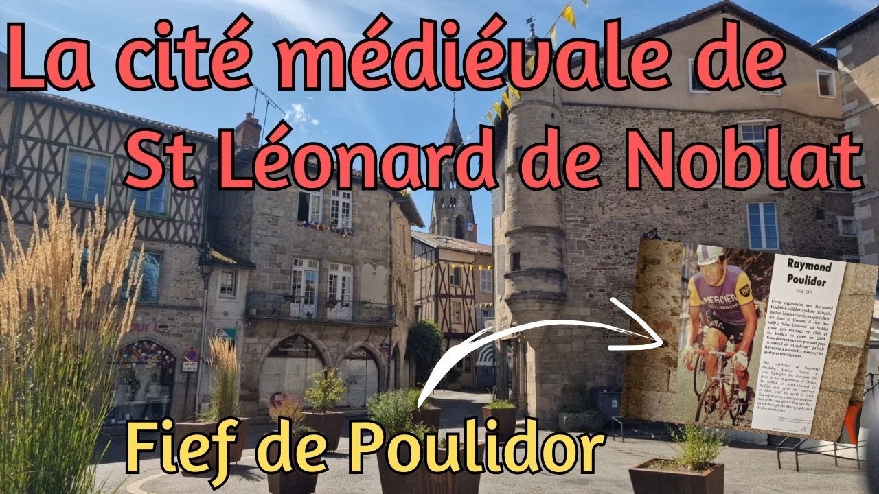 Cité médiévale de St Léonard de Noblat/Haute Vienne/Fief de Poulidor/Aire de camping car #vanlife