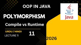 Polymorphism in Java | Compile Time & Runtime Polymorphism | OOP Lecture 11 | Urdu/Hindi