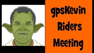 gpsKevin Riders Meeting