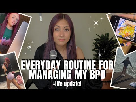 How I Manage BPD Daily: My Honest Routine + Life Updates! - YouTube