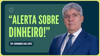 THE BELIEVER, WORK, AND MONEY | Rev. Hernandes Dias Lopes | IPP