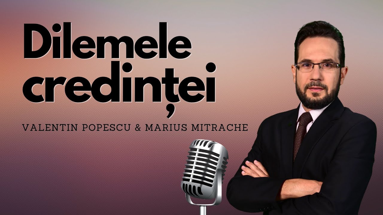 Dilemele Credinței - Răspunsuri Clare Din Scriptură | Marius Mitrache